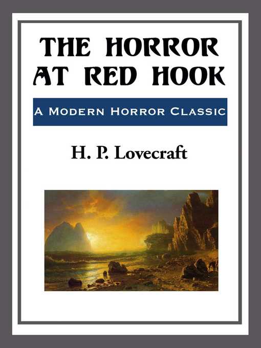 Title details for The Horror at Red Hook by H. P. Lovecraft - Available